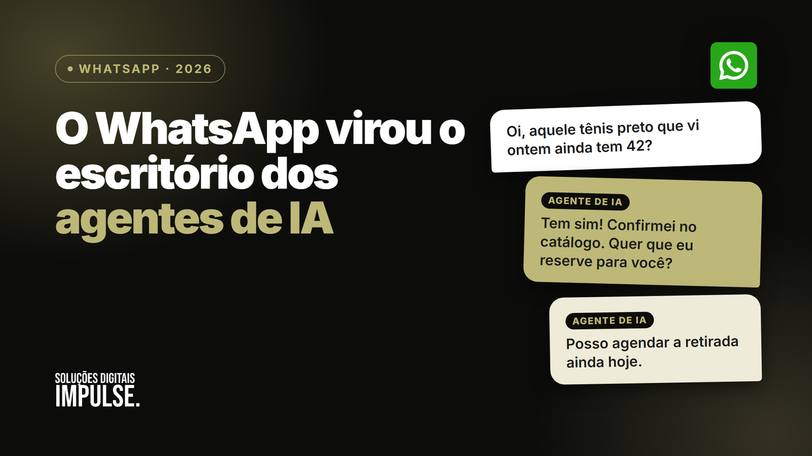 O WhatsApp virou o escritório dos agentes de IA